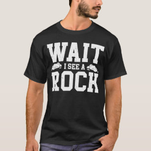 Camiseta Espera Veo Un Geólogo De Rock Coleccionista De Roc