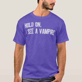 Camiseta Espera, Veo Un Vampiro.