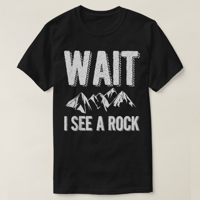 Camiseta Espera, Veo Una Roca Colectiva Rockhounding  (Diseño del anverso)