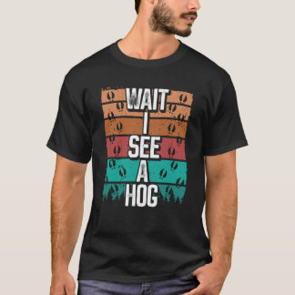 Camiseta Esperando a la cosecha de Hog, veo un Hun de jabal