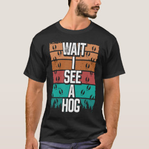Camiseta Esperando a la cosecha de Hog, veo un Hun de jabal