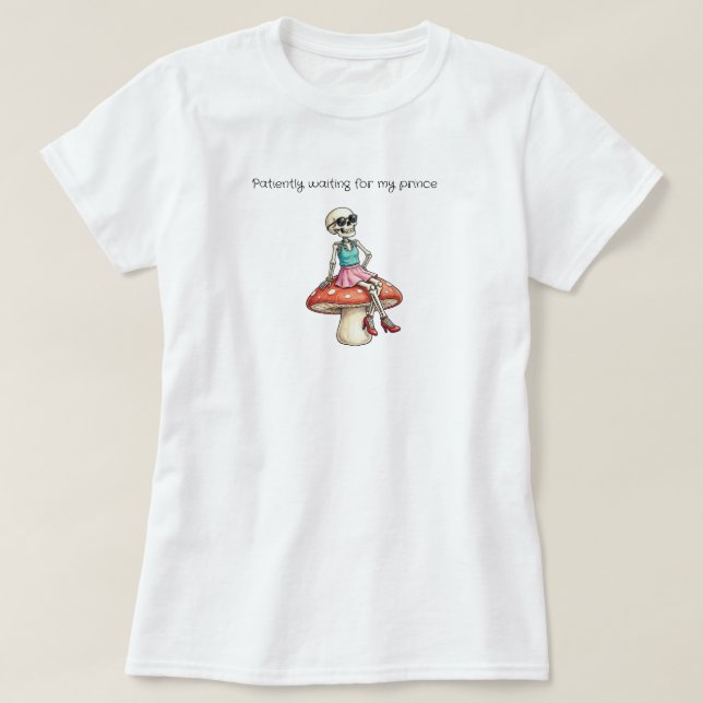 Camiseta Esperando a mi Príncipe Esqueleto (Diseño del anverso)