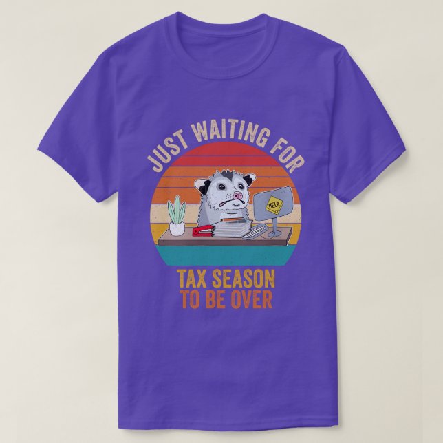 Camiseta Esperando A Que La Temporada De Impuestos Terminar (Diseño del anverso)