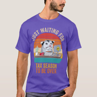 Camiseta Esperando A Que La Temporada De Impuestos Terminar