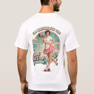 Camiseta Esperando a que vuelvan los buenos viejos tiempos