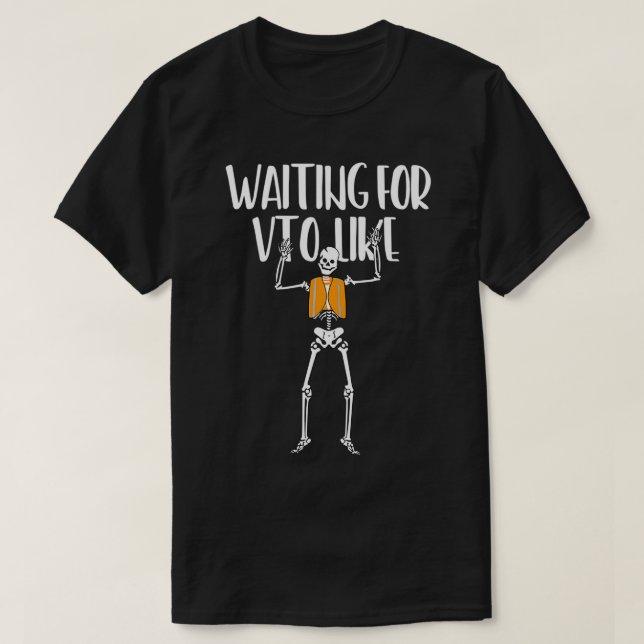 Camiseta Esperando A VTO Como Funny Skeleton (Diseño del anverso)