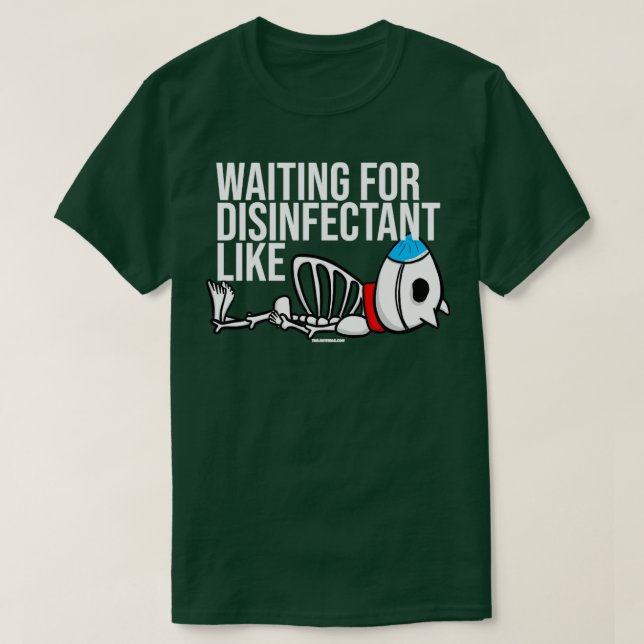 Camiseta Esperando desinfectante como (Diseño del anverso)