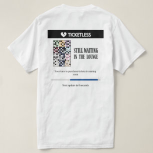 Camiseta esperando en el salón de las épocas sin entradas