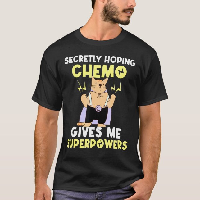 Camiseta Esperando secretamente que Chemo me dé superpodere (Anverso)