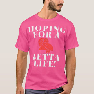 Camiseta Esperando una vida en Betta