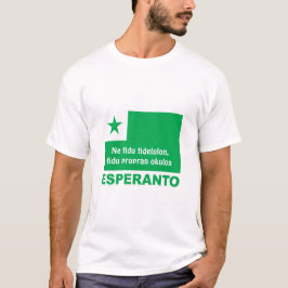 Camiseta Esperanto/Ne fidu fidelulon, fidu propran okulon,