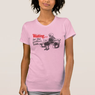 Camiseta Esperar al hombre perfecto