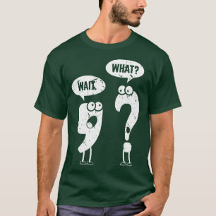 Camiseta Esperar qué diversión de la mordaza gramática del 