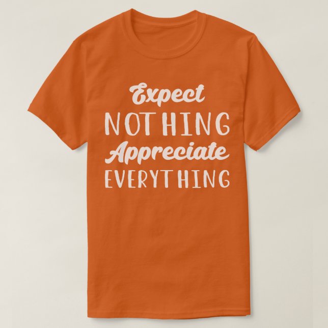 Camiseta Esperar que nada aprecie todo lo que yo (Diseño del anverso)