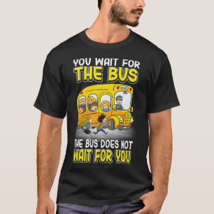 Camiseta Esperas A Que El Autobús No Espere El Autobús Esco