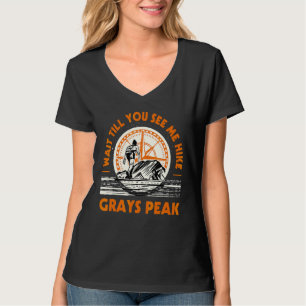 Camiseta Espere Hasta Que Me Vea Senderismo Grays Pico Colo