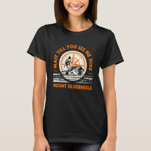 Camiseta Espere Hasta Que Me Vea Senderismo Monte Silverhee