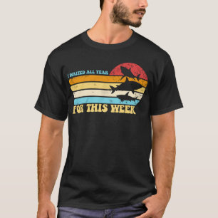 Camiseta Esperé Todo El Año Para Esta Semana El Tiburón Ret