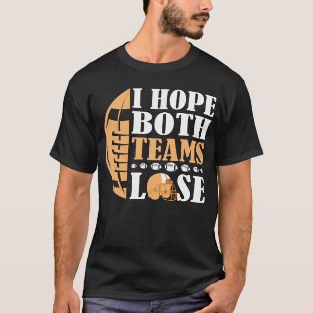 Camiseta Espero que ambos equipos pierdan (Anverso)