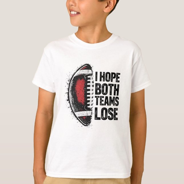 Camiseta Espero Que Ambos Equipos Pierdan A Las Mujeres Y A (Anverso)