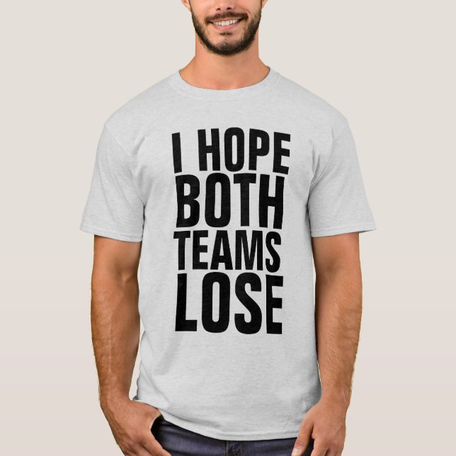 CAMISETA ESPERO QUE AMBOS EQUIPOS PIERDAN CAMAS DIVERSAS (Anverso)