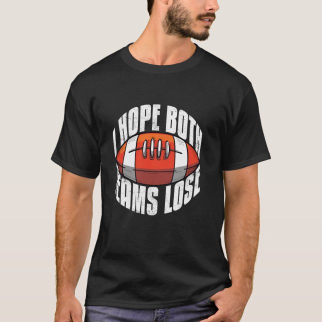 Camiseta Espero que ambos equipos pierdan divertida parte d (Anverso)