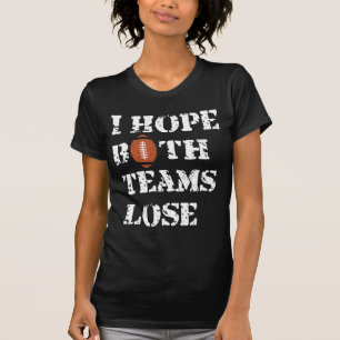 Camiseta Espero que ambos equipos pierdan - Humor americano