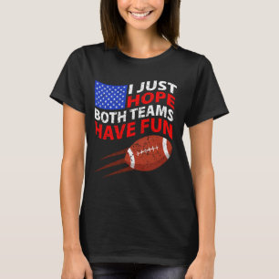 Camiseta Espero Que Ambos Equipos Se Divertan 1