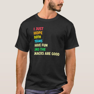 Camiseta Espero Que Ambos Equipos Se Divertan Deportes
