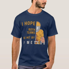 Camiseta Espero Que Ambos Equipos Se Vayan Con Un Meteorólo