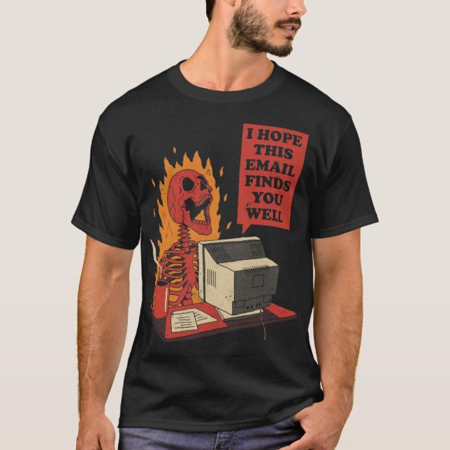 Camiseta Espero Que Este Correo Electrónico Te Encuentre Bi (Anverso)