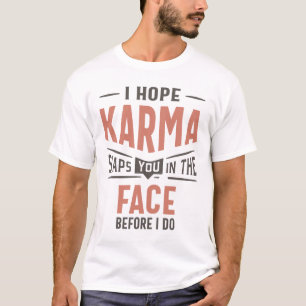 Camiseta Espero Que Karma Te Golpee En El Gracioso Regalo D