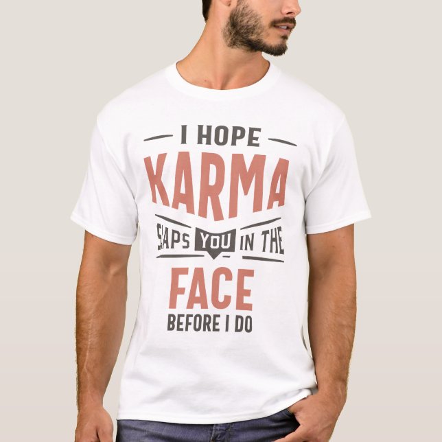 Camiseta Espero Que Karma Te Golpee En El Gracioso Regalo D (Anverso)