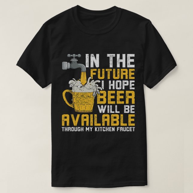 Camiseta Espero Que La Cerveza Esté Disponible A Través De  (Diseño del anverso)