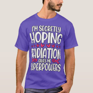 Camiseta Espero que la radiación me dé superpoderes