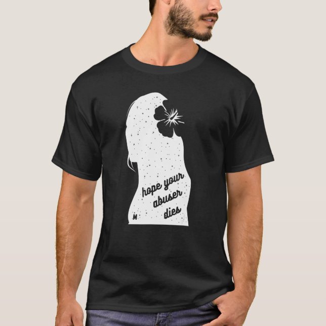 Camiseta Espero que muera tu abusador (Anverso)