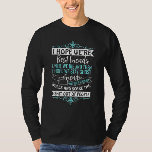 Camiseta Espero que seamos mejores amigos