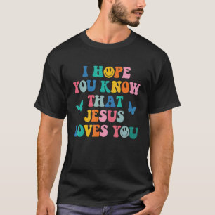Camiseta Espero Que Sepas Que Jesús Te Ama La Biblia De Mod