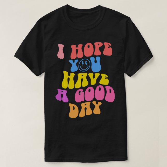 Camiseta Espero Que Tengas Un Buen Día De Pullover Preppy (Diseño del anverso)