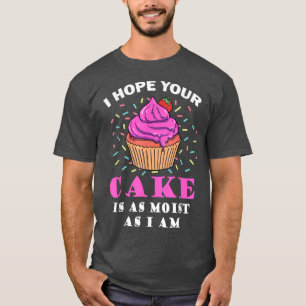 Camiseta Espero Que Tu Pastel Esté Tan Monista Como Yo Soy