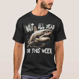 Camiseta Espero Todo El Año Para Este Tiburón De Semana