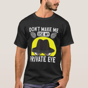 Camiseta Espionaje Secreto Privado Ojo Investigador de Crim