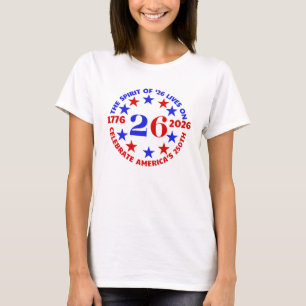 CAMISETA ESPÍRITU DE ‘26 VIDAS EN: CELEBRAR EL 250° AÑO DE