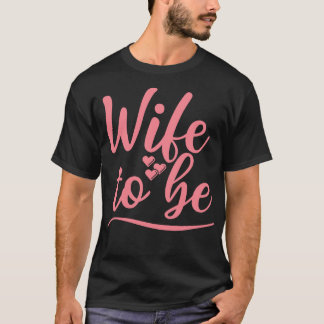 Camiseta Esposa A Ser Yo Dije Sí Novia Cuidada A Diseñar 2