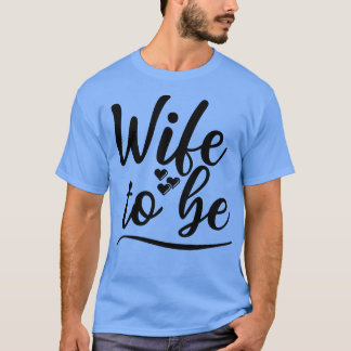 Camiseta Esposa A Ser Yo Dije Sí Novia Cuidada Para Ser Dis