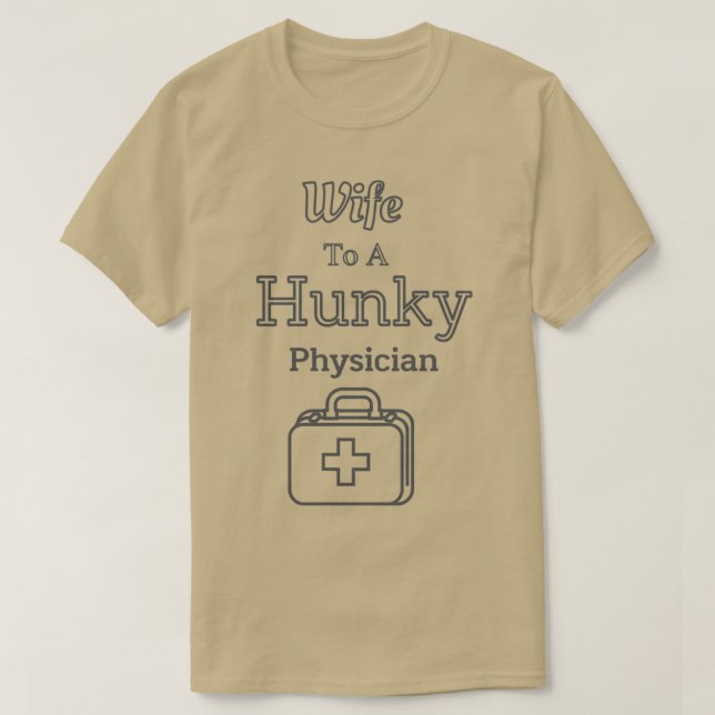 Camiseta Esposa A Un Médico Hunky 1 (Diseño del anverso)