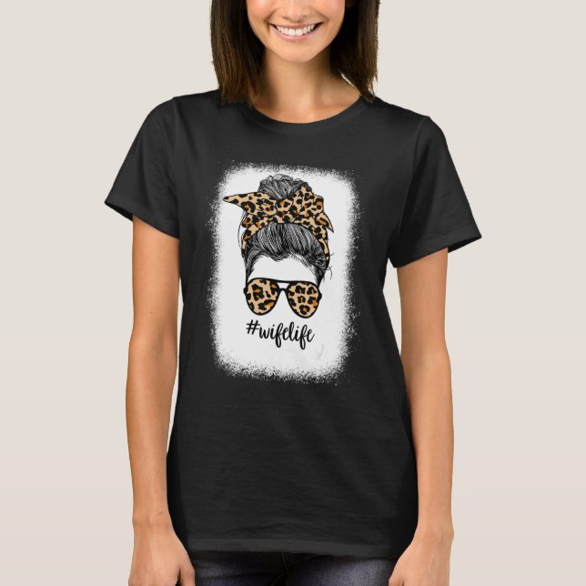 Camiseta Esposa blanqueada Vida Desordenada Bun Leopard Mad (Anverso)