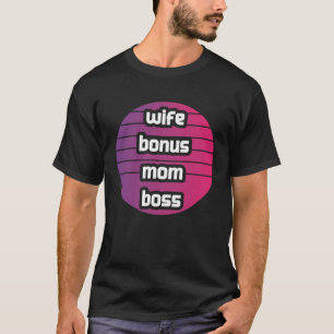 Camiseta Esposa Bonus Mamá Jefe Empresaria Empresaria Ste