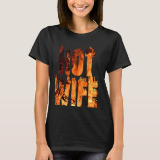 Camiseta Esposa caliente en el fuego llama fuego fuego quem