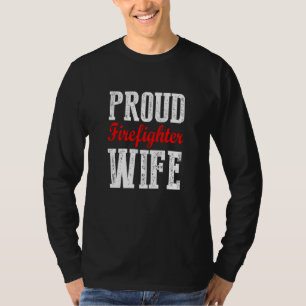 Camiseta Esposa de bombero orgullosa esposa héroe de fuego